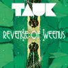 Tauk - Revenge of Weenus - Single